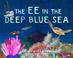 The Ee in the deep blue sea / Judith Barker ; illustrated by Janie Frith.