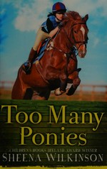 Too many ponies / Sheena Wilkinson.
