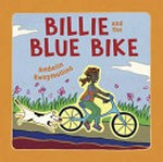 Billie and the blue bike / Ambelin Kwaymullina.
