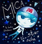 Mica the star sailor / Bertie Blackman.
