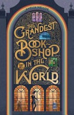 The grandest bookshop in the world / Amelia Mellor.