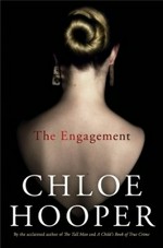 The engagement / Chloe Hooper.