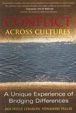 Conflicts across cultures : a unique experience of bridging differences / Michelle LeBaron and Venashri Pillay.