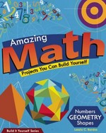 Amazing math projects you can build yourself / Laszlo C. Bardos ; [illustrations by Samuel Carbaugh].