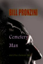 The cemetery man : and other darkside tales / Bill Pronzini.