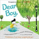 Dear Boy : [VOX Reader edition] / by Paris Rosenthal and Jason Rosenthal ; illustrated by Holly Hatam.