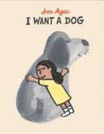 I want a dog : [VOX Reader edition] / Jon Agee.