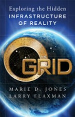 The grid / Marie D. Jones and Larry Flaxman.