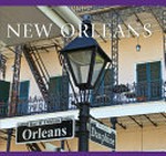 New Orleans / text by Tanya Lloyd Kyi ; edited by Elaine Jones.