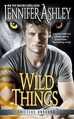 Wild things / Jennifer Ashley.
