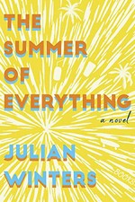The summer of everything : a novel / Julian Winters.