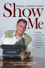 Show me / by Randall Kenneth Jones.