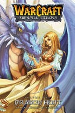 World of WarCraft : Volume 1, Dragon hunt / the sunwell trilogy. written by Richard A. Knaak ; illustrated by Jae-Hwan Kim.