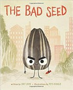 The bad seed : [VOX Reader edition] / written by Jory John ; illustrations by Pete Oswald.