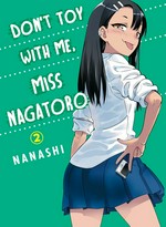 Don't toy with me, Miss Nagatoro. 2 / Nanashi ; translation, Kumar Sivasubramanian.