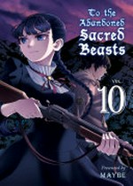 To the abandoned sacred beasts. Vol. 10 / presented by Maybe ; translation: Daniel Komen.