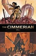 The Cimmerian. Vol. 1 / writers, Jean-David Morvan, Régis Hautière ; adapted from the work of Robert E. Howard.