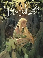 Brindille and the shadow hunters / written by Frédéric Brrémaud ; illustrated by Federico Bertolucci ; translation by Jeremy Melloul.