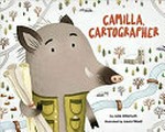 Camilla, cartographer : [VOX Reader edition] / by Julie Dillemuth, PhD ; illustrated by Laura Wood.