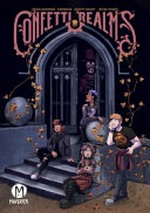 Confetti realms / Nadia Shammas, author ; Karnessa, artist ; Hackto Oshiro, colorist ; Micah Myers, letterer.