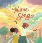 Your name is a song : [VOX Reader edition] / Jamilah Thompkins-Bigelow ; illustrated by Luisa Uribe.