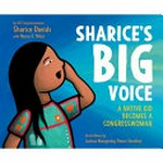 Sharice's big voice : a native kid becomes a congresswoman / by Sharice Davids with Nancy K. Mays ; illustrations by Joshua Mangeshig Pawls-Steckley.