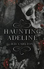 Haunting Adeline / H.D. Carlton.