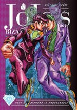 JoJo's bizarre adventure. Part 4, Volume 9 / Diamond is unbreakable. Hirohiko Araki ; translation, Nathan A. Collins ; touch-up & lettering, Mark McMurray.