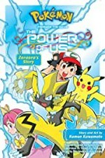 Pokémon the movie. The power of us, Zeraora's story / story and art by Kemon Kawamoto ; original concept by Satoshi Tajiri ; supervised by Tsunekazu Ishihara ; script by Eiji Umehara, Aya Takaha.