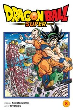 Dragon Ball super. 8, Sign of son Goku's awakening / story by Akira Toriyama ; art by Toyotarou ; translation, Caleb Cook ; touch-up art and lettering, James Gaubatz.