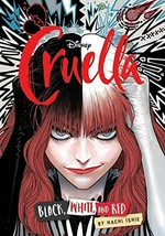 Cruella : black, white, and red / by Hachi Ishie ; additonal translation, Satsuki Yamashita ; lettering, Erika Terriquez.
