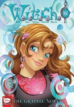W.I.T.C.H. Part IX, 100% W.I.T.C.H. Volume 2 / series created by Elisabetta Gnone ; translation by Linda Ghio and Stephanie Dagg ; lettering by Katie Blakeslee.