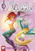 W.I.T.C.H. Part VII, New power. Volume 1 / series created by Elisabetta Gnone ; translation by Linda Ghio and Stephanie Dagg ; lettering by Katie Blakeslee.