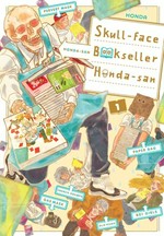 Skull-face bookseller Honda-san. 1 / Honda ; translation, Amanda Haley ; lettering, Bianca Pistillo.