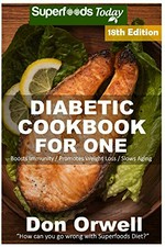 Diabetic cookbook for one / by Don Orwell.
