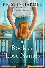The book of lost names : a novel / Kristin Harmel.