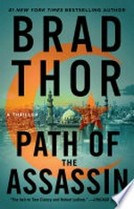Path of the assassin : a thriller / Brad Thor.