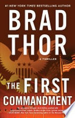 The first commandment : a thriller / Brad Thor.