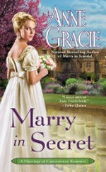 Marry in secret / Anne Gracie.