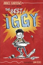 The best of Iggy / Annie Barrows ; illustrated by Sam Ricks.