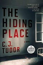The hiding place : a novel / C. J. Tudor.