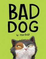 Bad dog / by Mike Boldt.