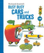 Richard Scarry's Busy busy cars and trucks.