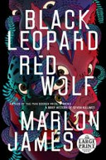 Black leopard red wolf / Marlon James.