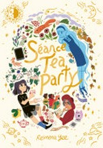 Séance tea party / Reimena Yee.