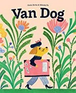 Van Dog / story by Mikołaj Pa ; art by Gosia Herba ; translation by Mikołaj Pa.