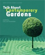 Talk about contemporary gardens / Chantal Colleu-Dumond ; [translated from the French by John Lee].