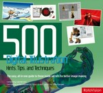 500 digital illustration hints, tips, and techniques : the easy, all-in-one guide to those inside secrets for better image-making / Luke Herriott and Robert Brandt.