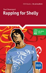 Rapping for Shelly / Paul Davenport ; [annotations and activities: Bernardo Morales].