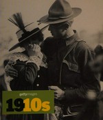 Getty images, 1910s : decades of the 20th century = Dekaden des 20. Jahrhunderts = décennies du XXe siècle / Nick Yapp.
